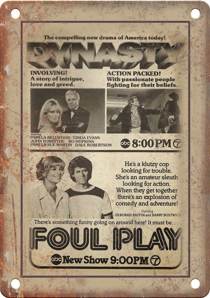 Dynasty and Foul Play TV Show Ad Reproduction Metal Sign