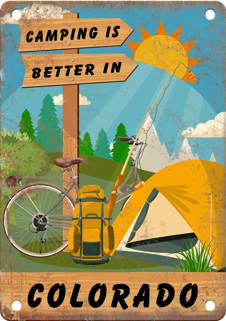 Colorado Camping Is Better In Metal Sign