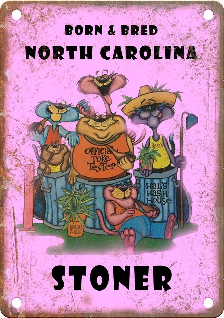North Carolina Born & Bred Stoner Metal Sign
