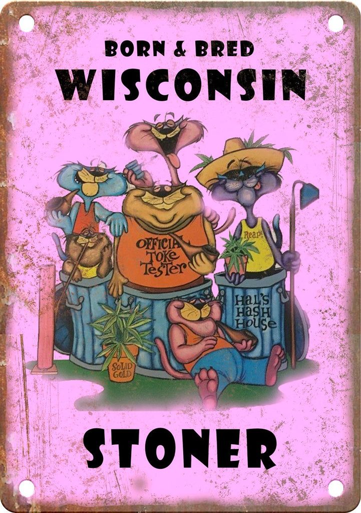 Wisconsin Born & Bred Stoner Metal Sign