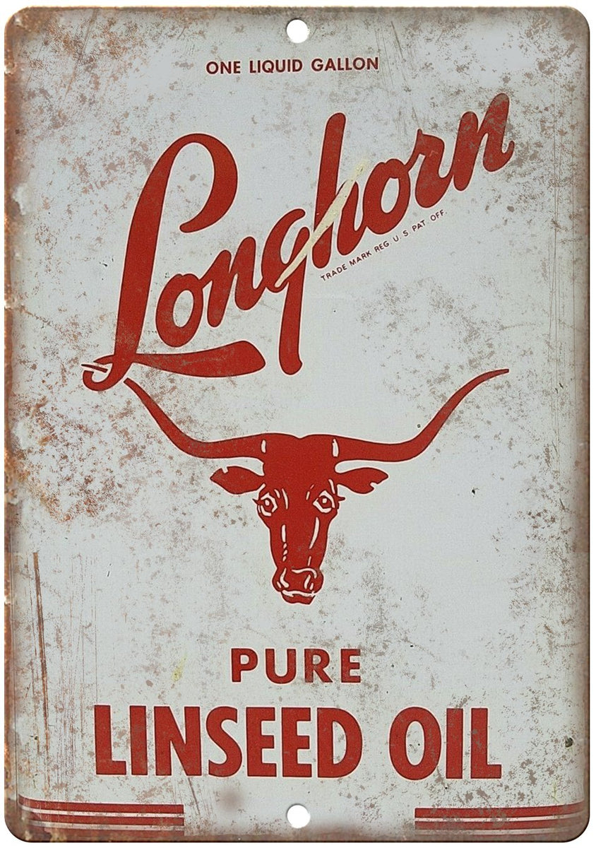 Longhorn Linseed Oil Metal Sign Rusty Walls Rusty Walls Sign Shop