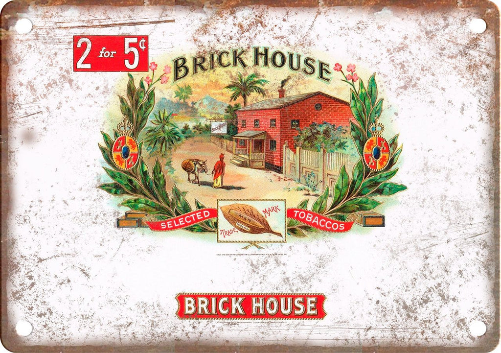Brick House Cigar Box Label Metal Sign