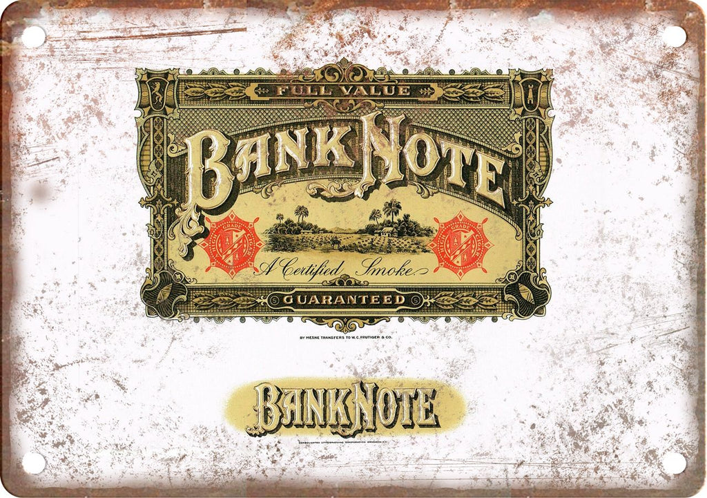 Bank Note Cigar Box Label Metal Sign