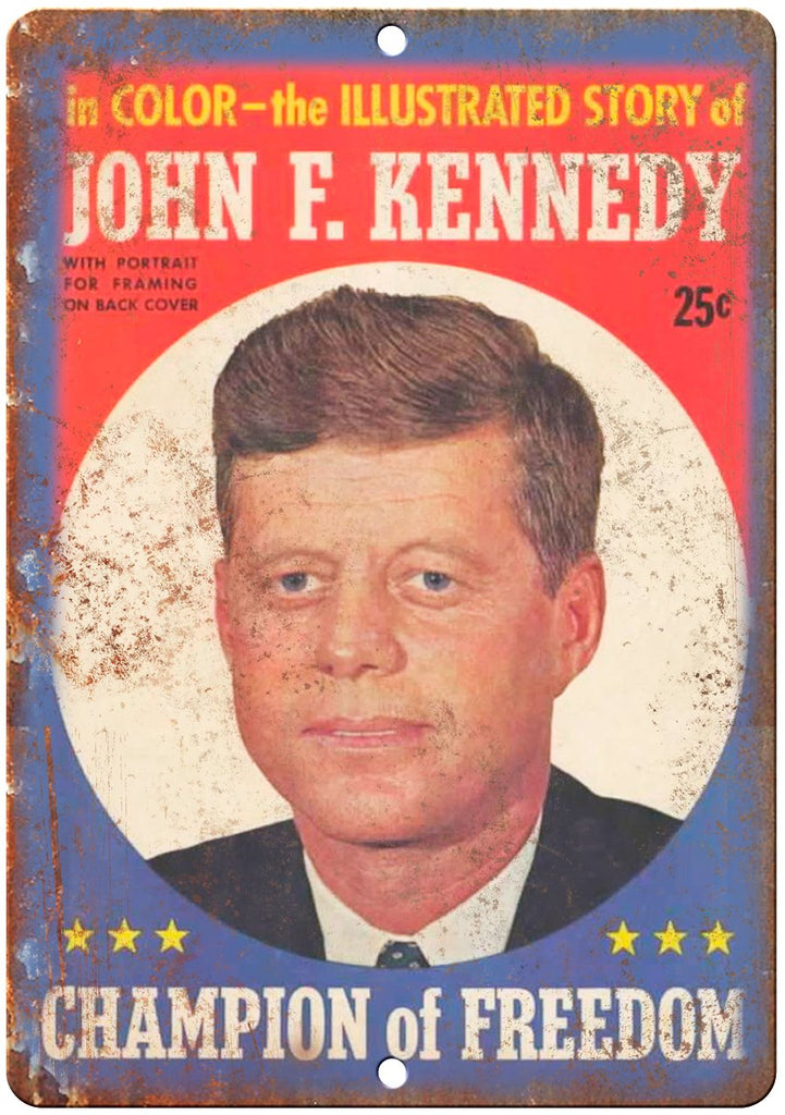 John F. Kennedy Champion of Freedom Cover Metal Sign