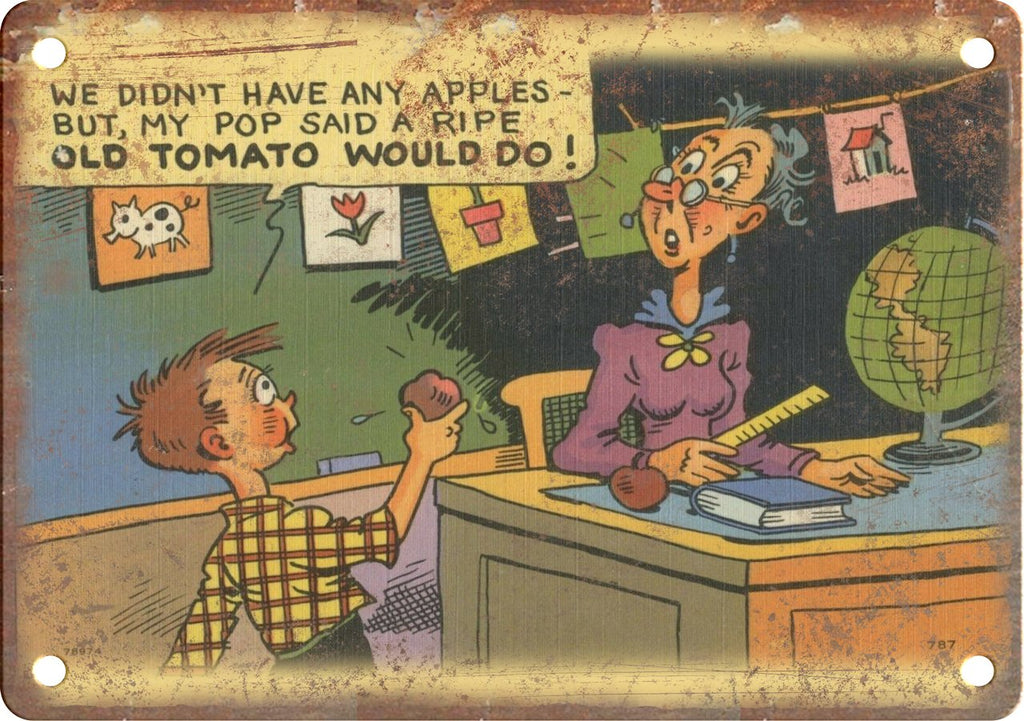 A Ripe Old Tomato Would Do Metal Sign