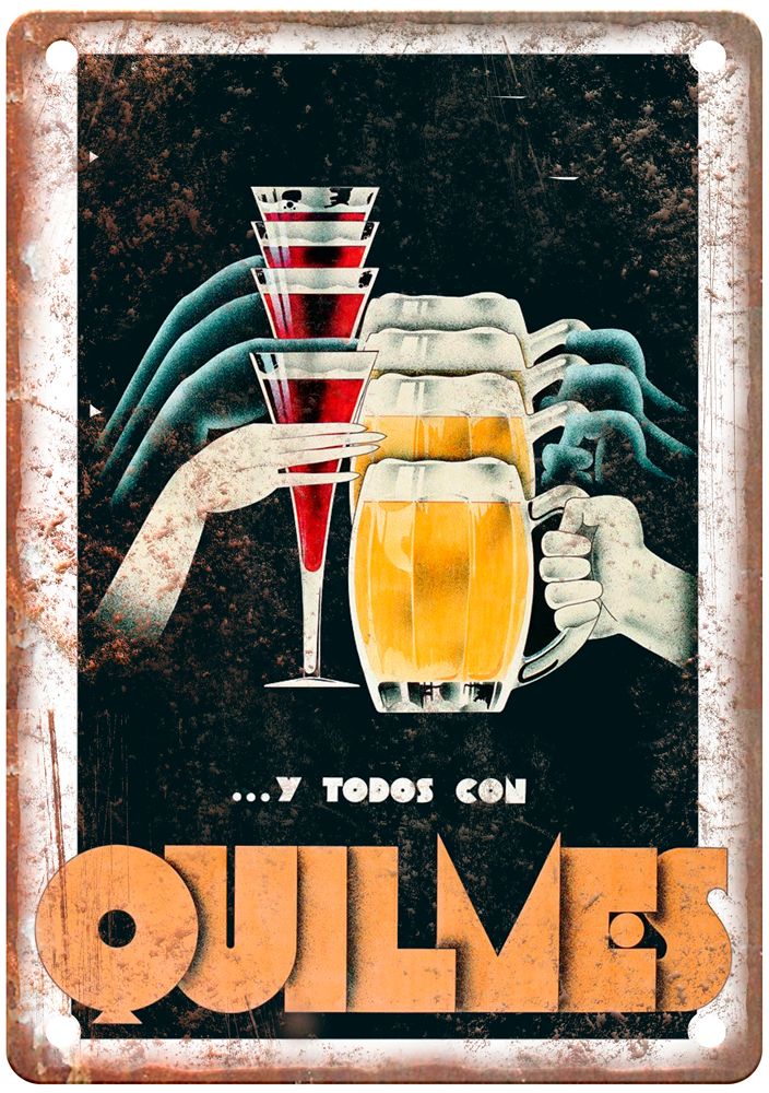 Y todos con Quilmes Vintage Liquor Poster Reproduction Metal Sign