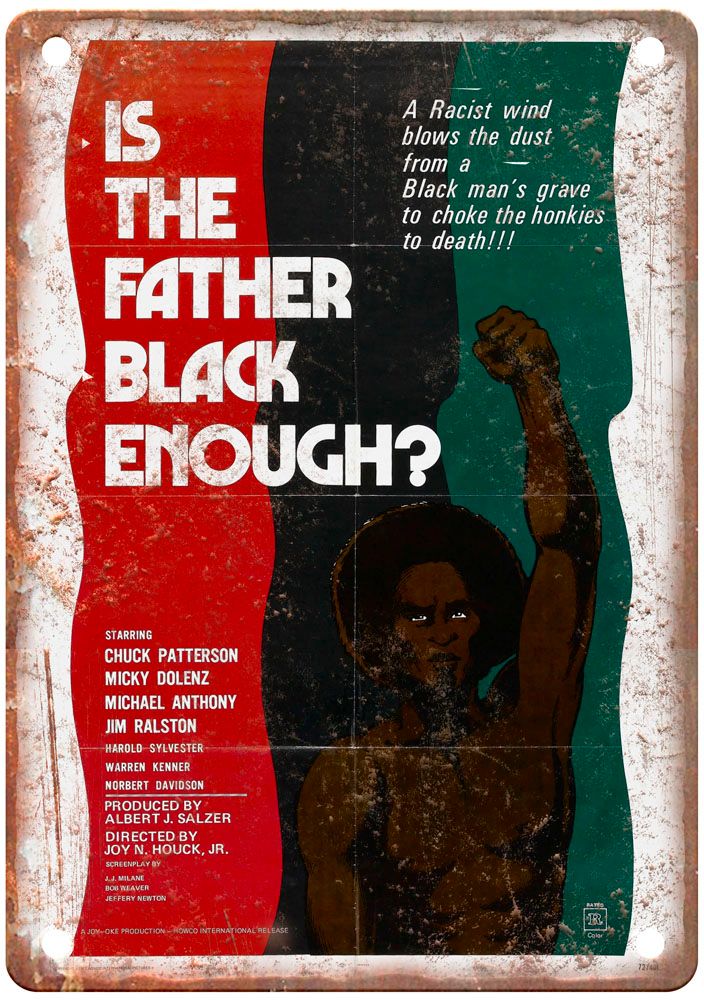 Is Father Black Enough Vintage Movie Poster Old Retro Look Metal Sign