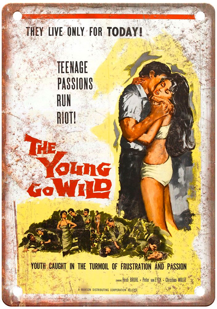 Young Go Wild Vintage Movie Poster Old Retro Look Metal Sign