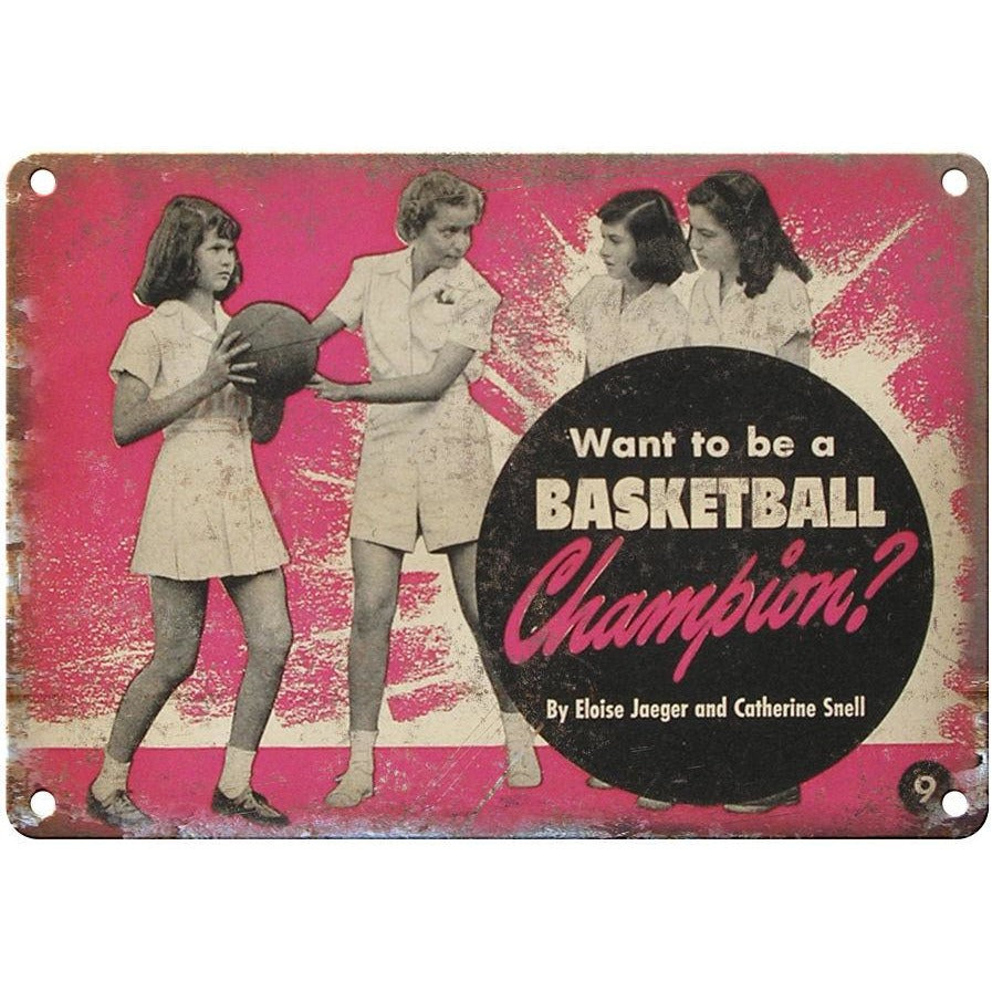 Want To Be A Basketball Champion RARE 10" x 7" Reproduction Metal Sign