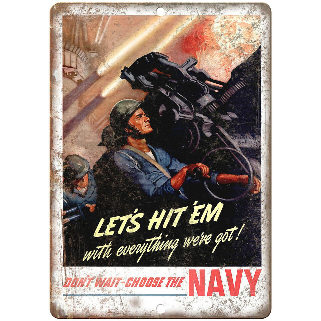 Navy Let's Hit 'Em With Everything We Got 10" x 7" Reproduction Metal Sign M159