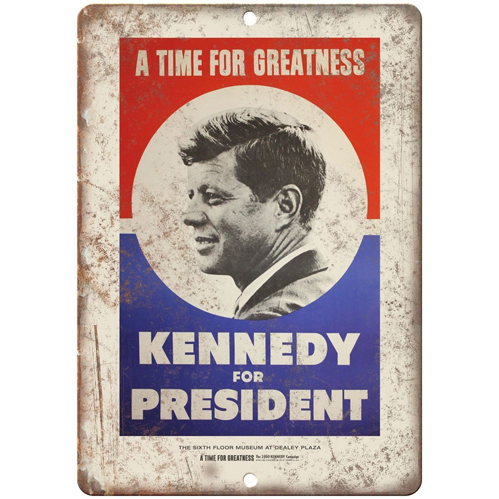 Kennedy For Greatness President Flyer 10" X 7" Reproduction Metal Sign ZC13