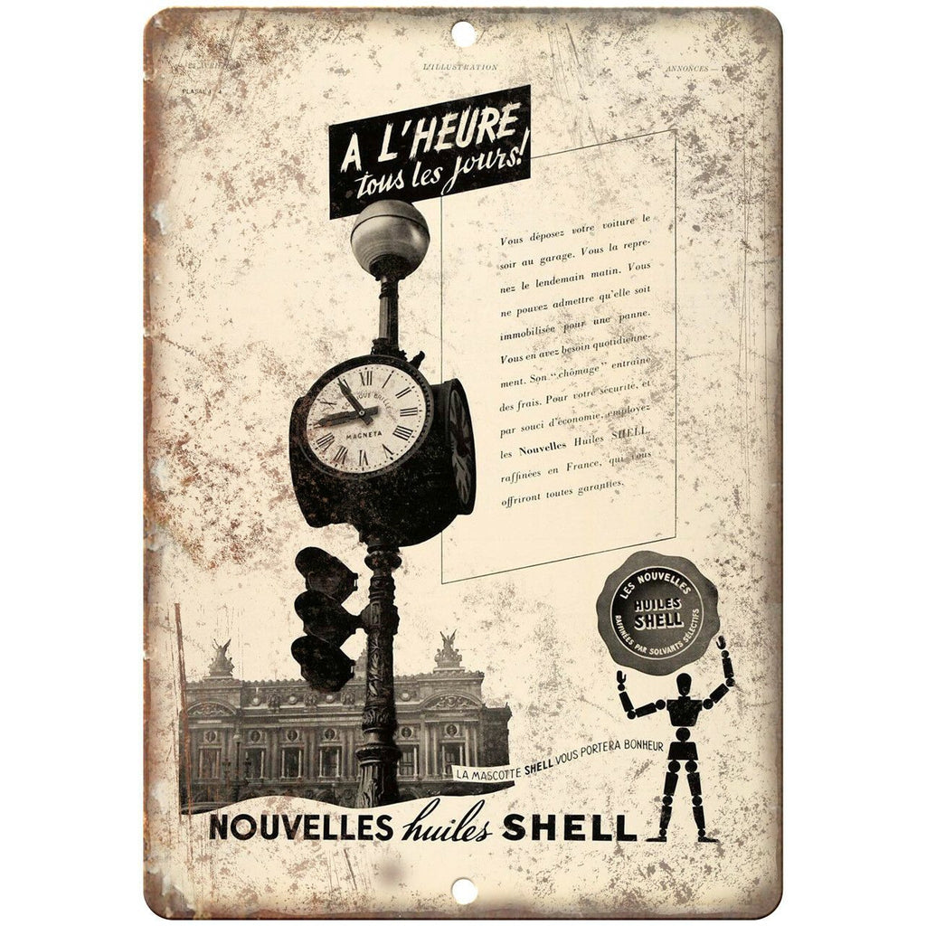 Huiles Shell A L'heure Tous Les Jours Ad 10" X 7" Reproduction Metal Sign A750