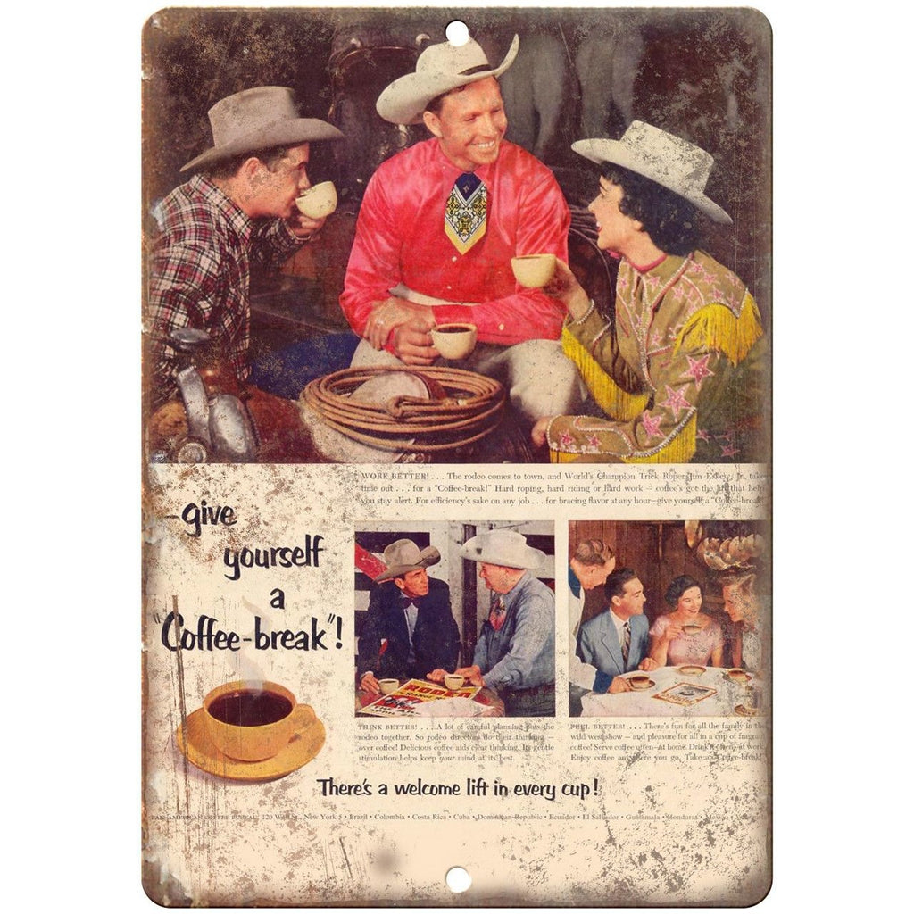 Give Yourself A Coffee Break Lunchroom Ad 10" x 7" Reproduction Metal Sign N198