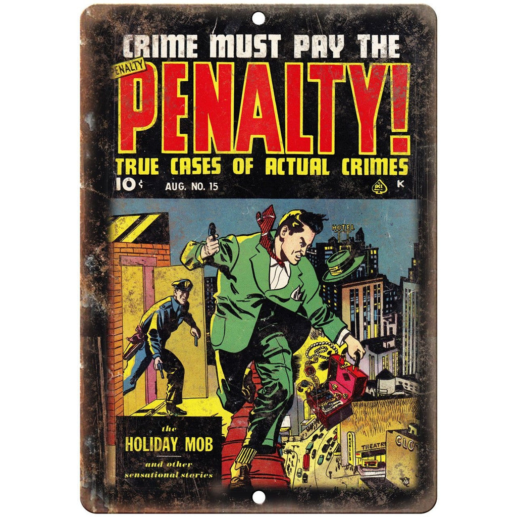 Penalty! Crime Must Pay Ace Comics 10" X 7" Reproduction Metal Sign J315