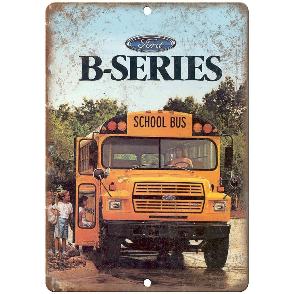 Ford B-Series School Bus Ad 10" x 7" Reproduction Metal Sign A160