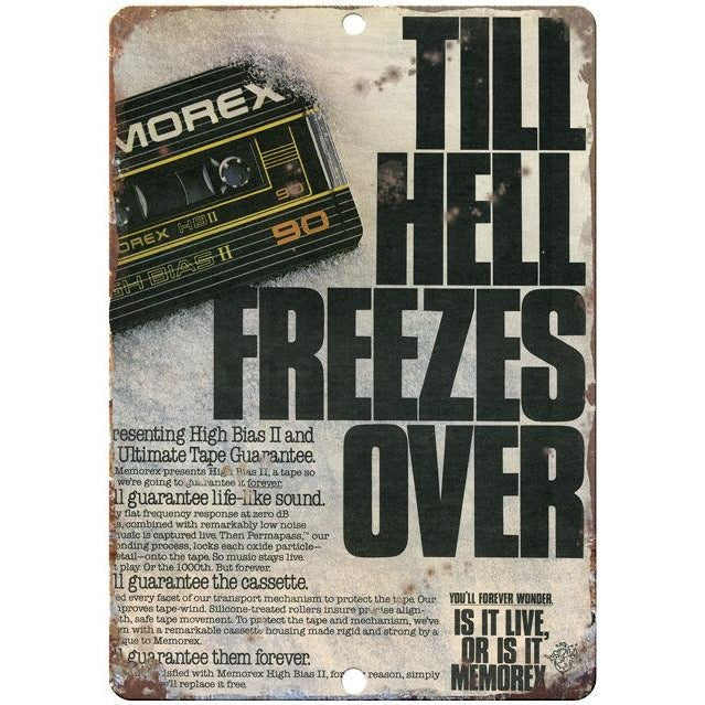 Memorex Till Hell Freezes Over 10" x 7" Reproduction Metal Sign D25