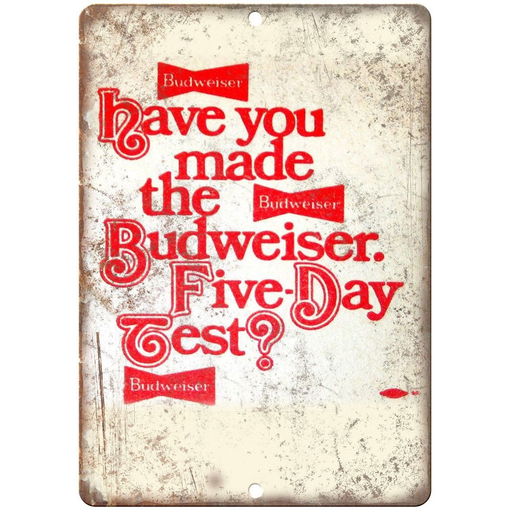 Budweiser Five Day Test Vintage Ad 10" X 7" Reproduction Metal Sign E168