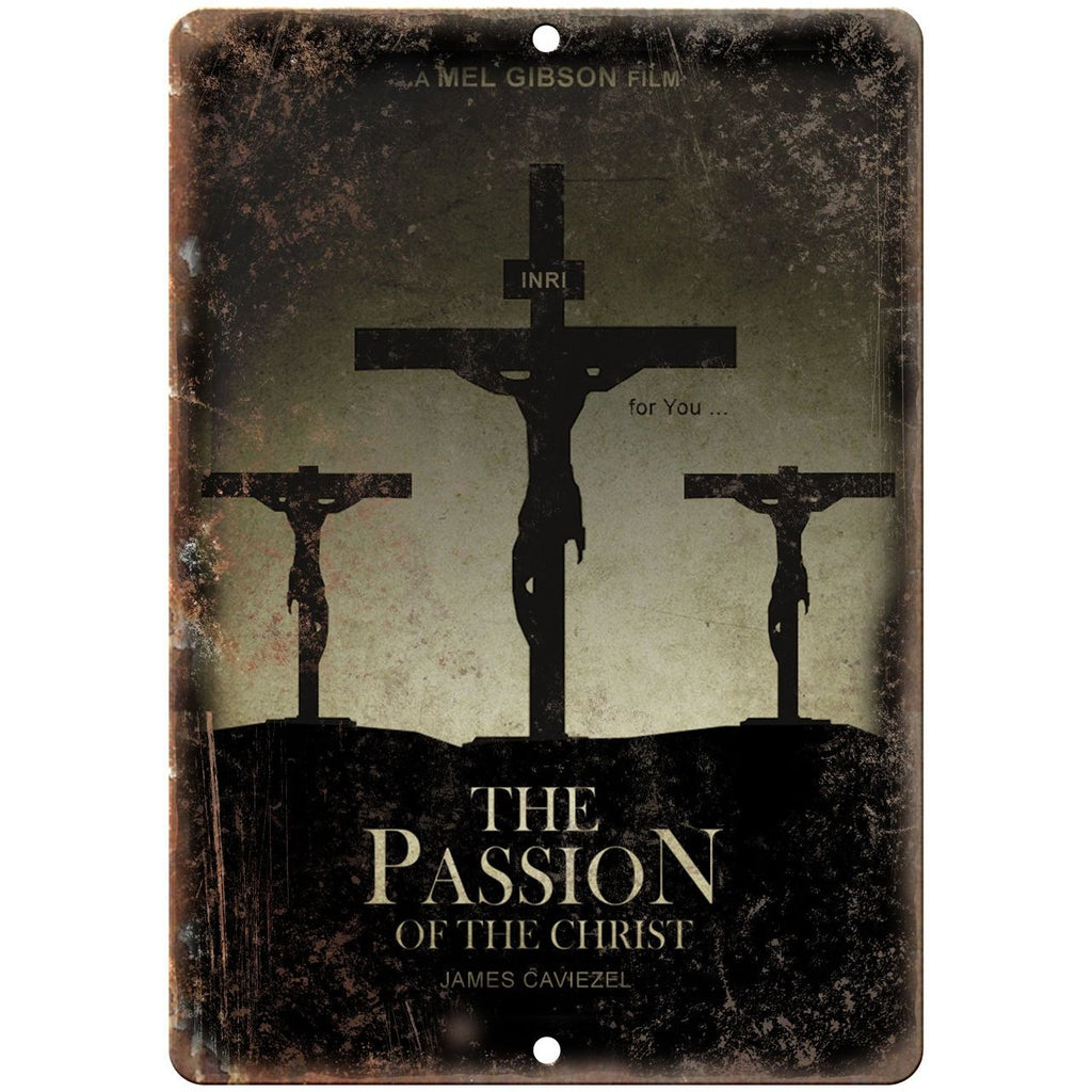 10" x 7" Metal Sign - The Passion of the Christ Mel Gibson Vintage Reproduction