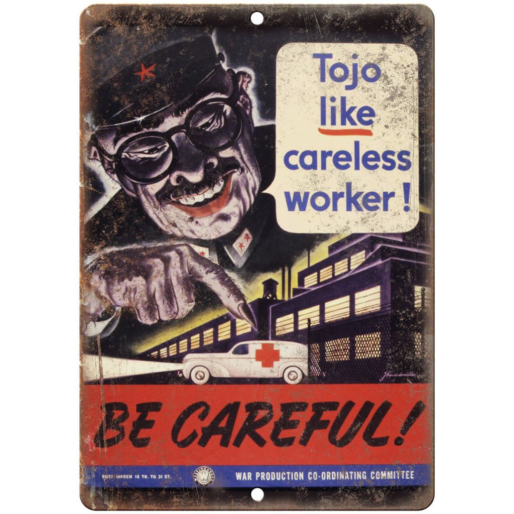 Tojo Careless Worker War Production Committee 10"x7" Reproduction Metal Sign M35