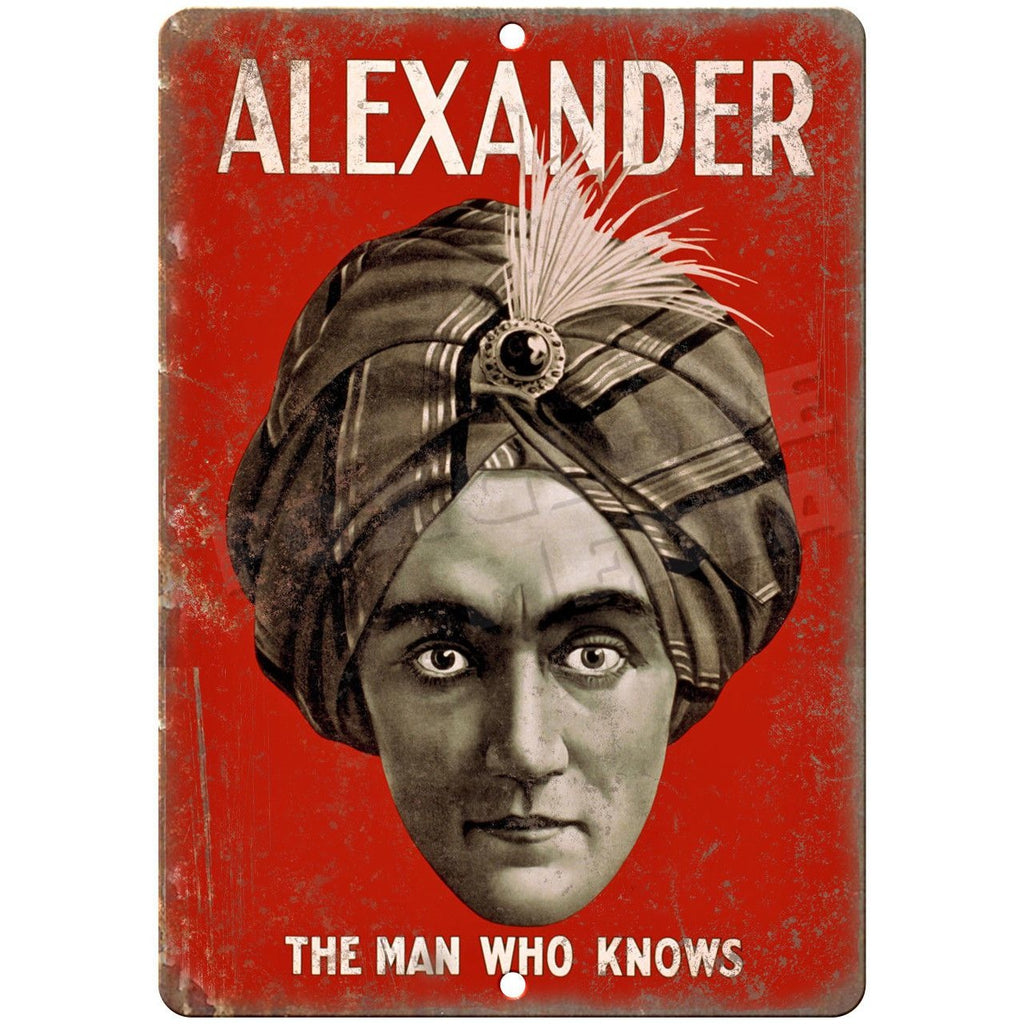 Alexander The Man Who Knows Magician 10" X 7" Reproduction Metal Sign ZH136