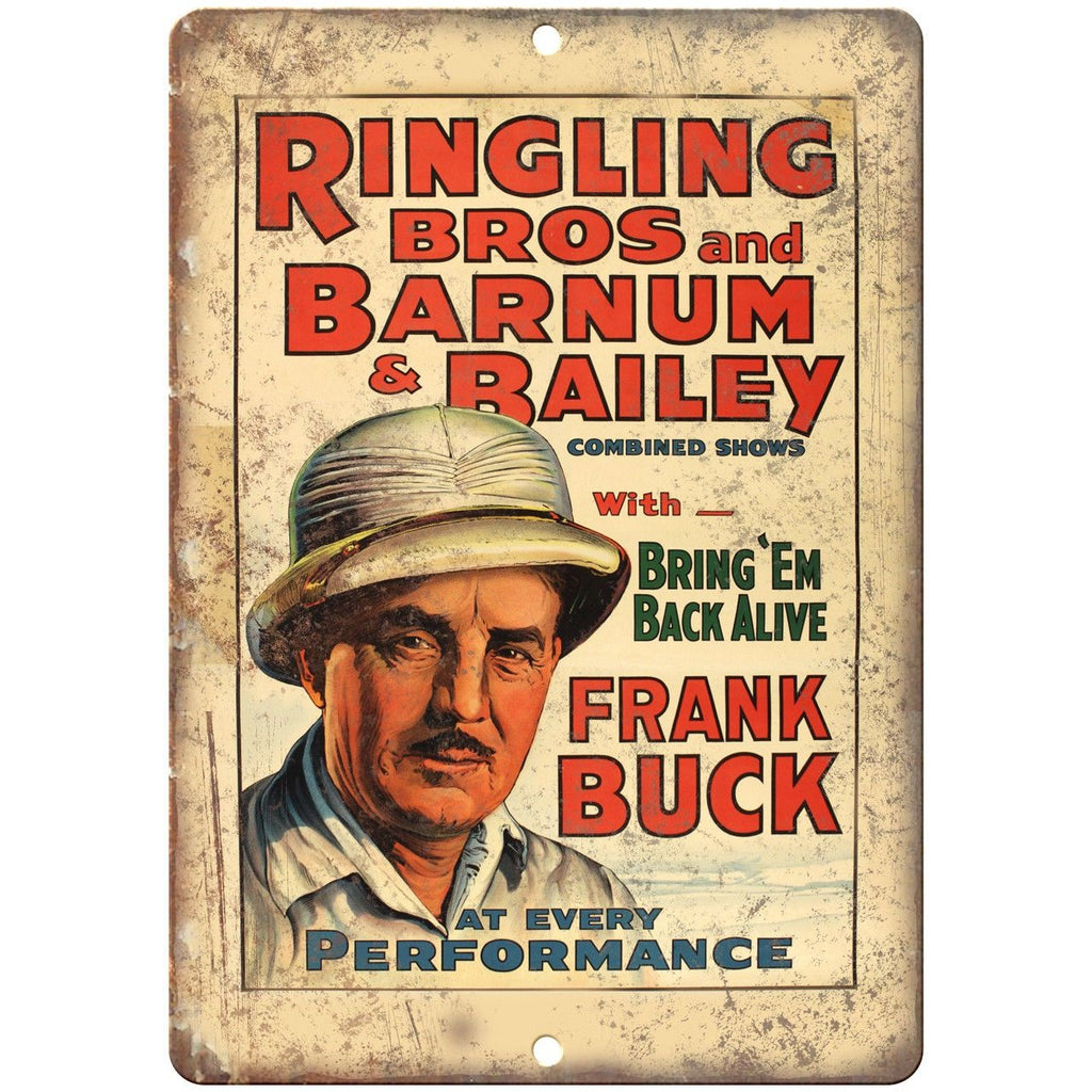 Ringling Bros Frank Buck Bring Em Back Alive 10"X7" Reproduction Metal Sign ZH93