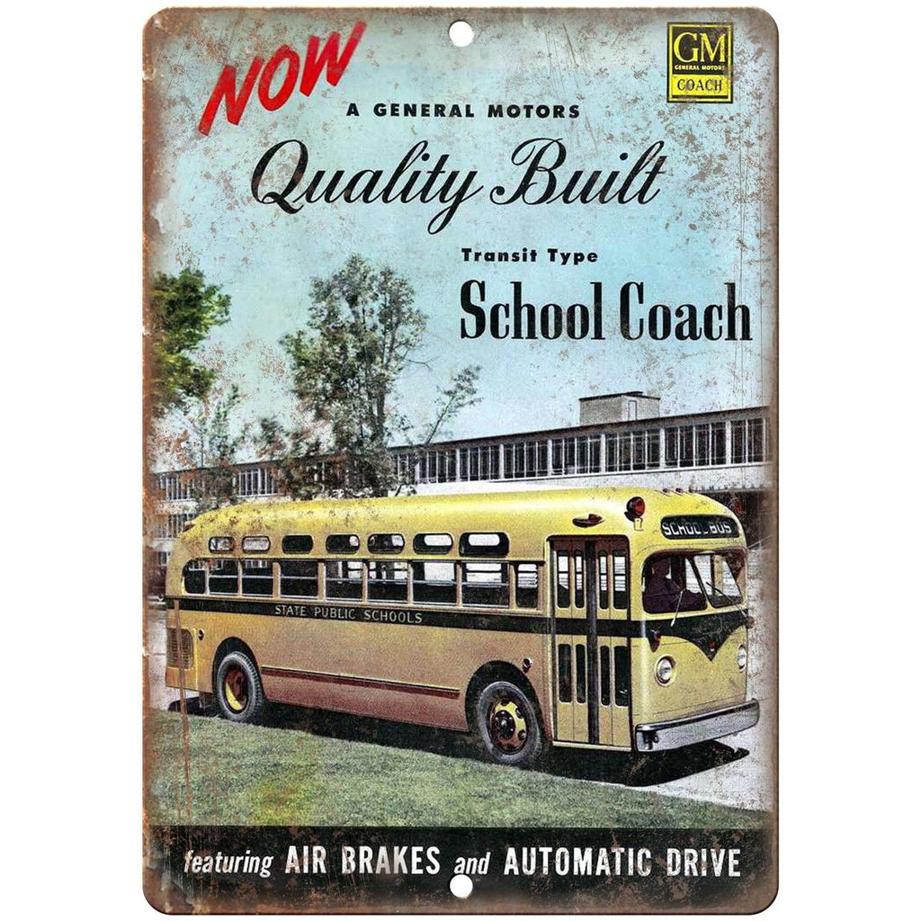 GM Quality Build School Coach Ad 10" x 7" Reproduction Metal Sign A174