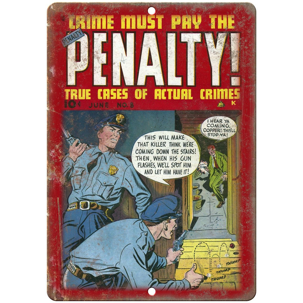 Penalty Crime Must Pay Vintage Comic Cover 10" X 7" Reproduction Metal Sign J301