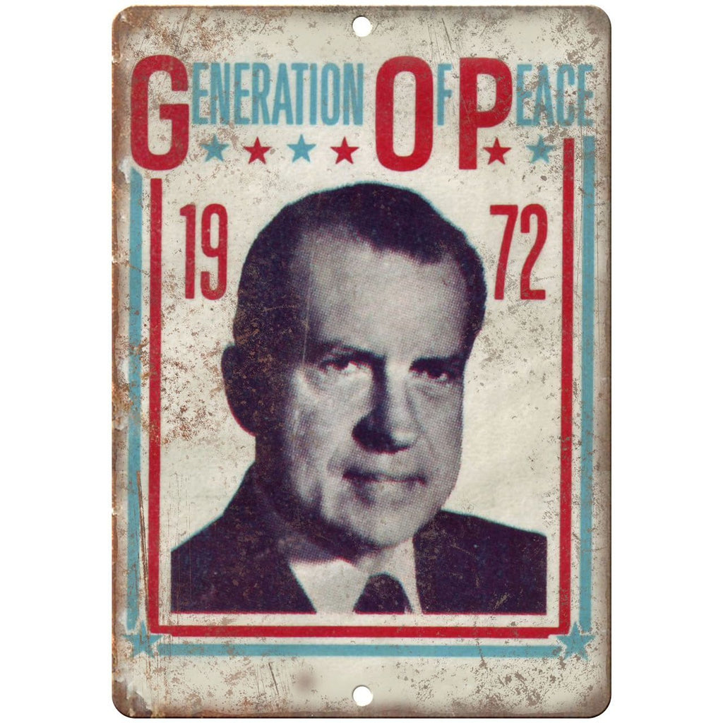 10" x 7" Metal Sign - 1972 Richard Nixon Generation Of Peace - Vintage Look