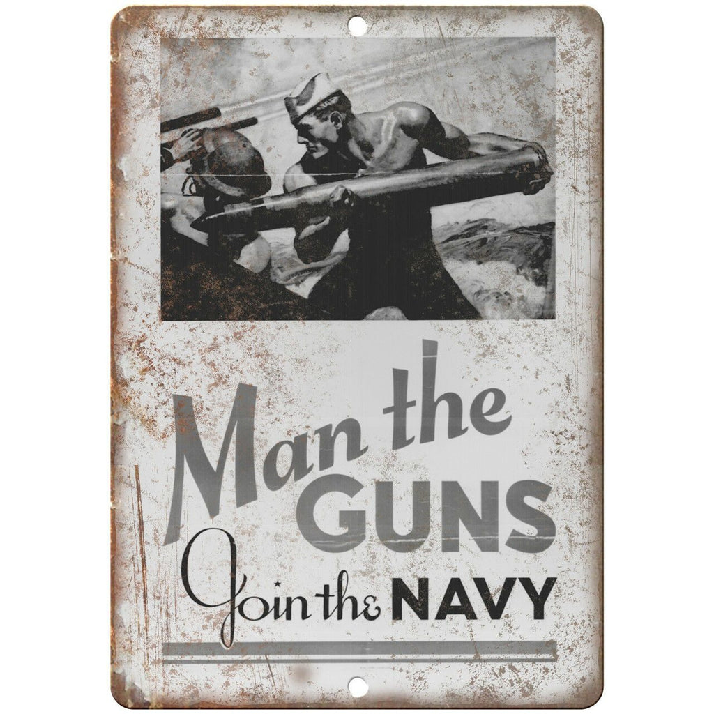 Man the Guns Join the Navy 10" x 7" Reproduction Metal Sign M153