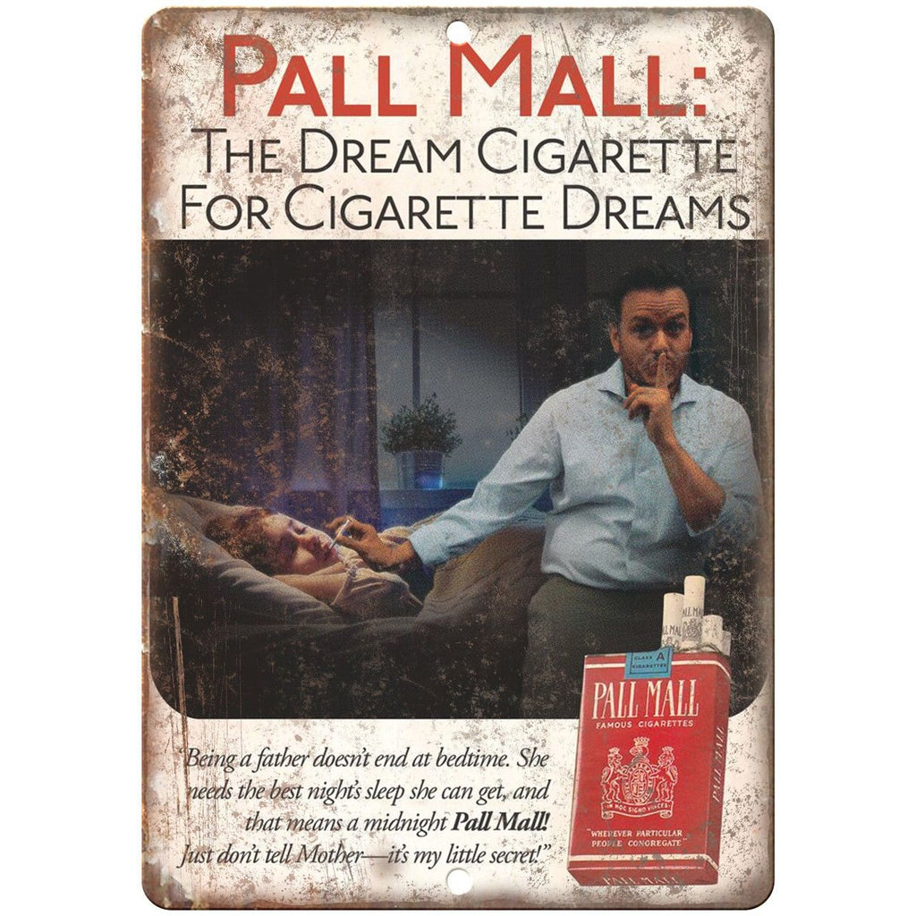 Pall Mall Cigarette Tobacco Dreams Parody Ad 10"X7" Reproduction Metal Sign Y14