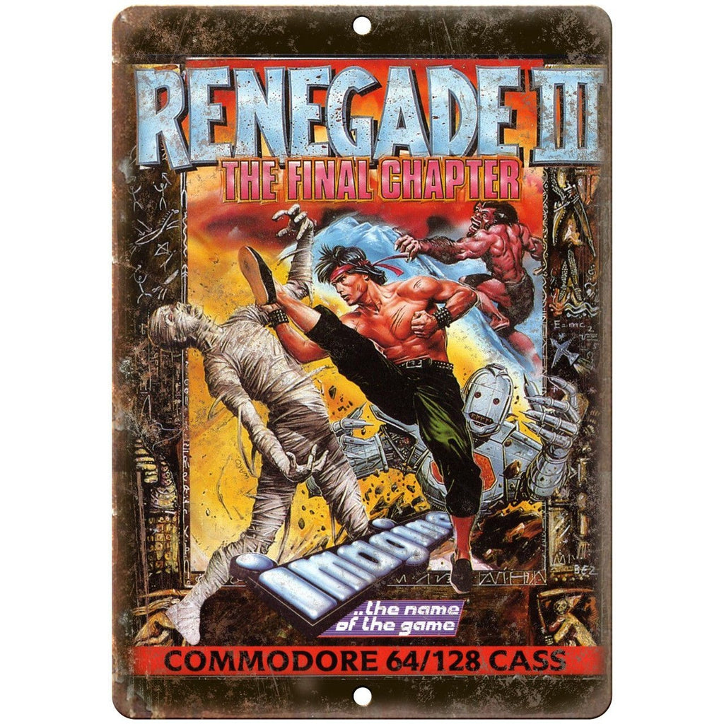 Renegade III Final Chapter Commodore 64 Ad 10" x 7" Reproduction Metal Sign G169