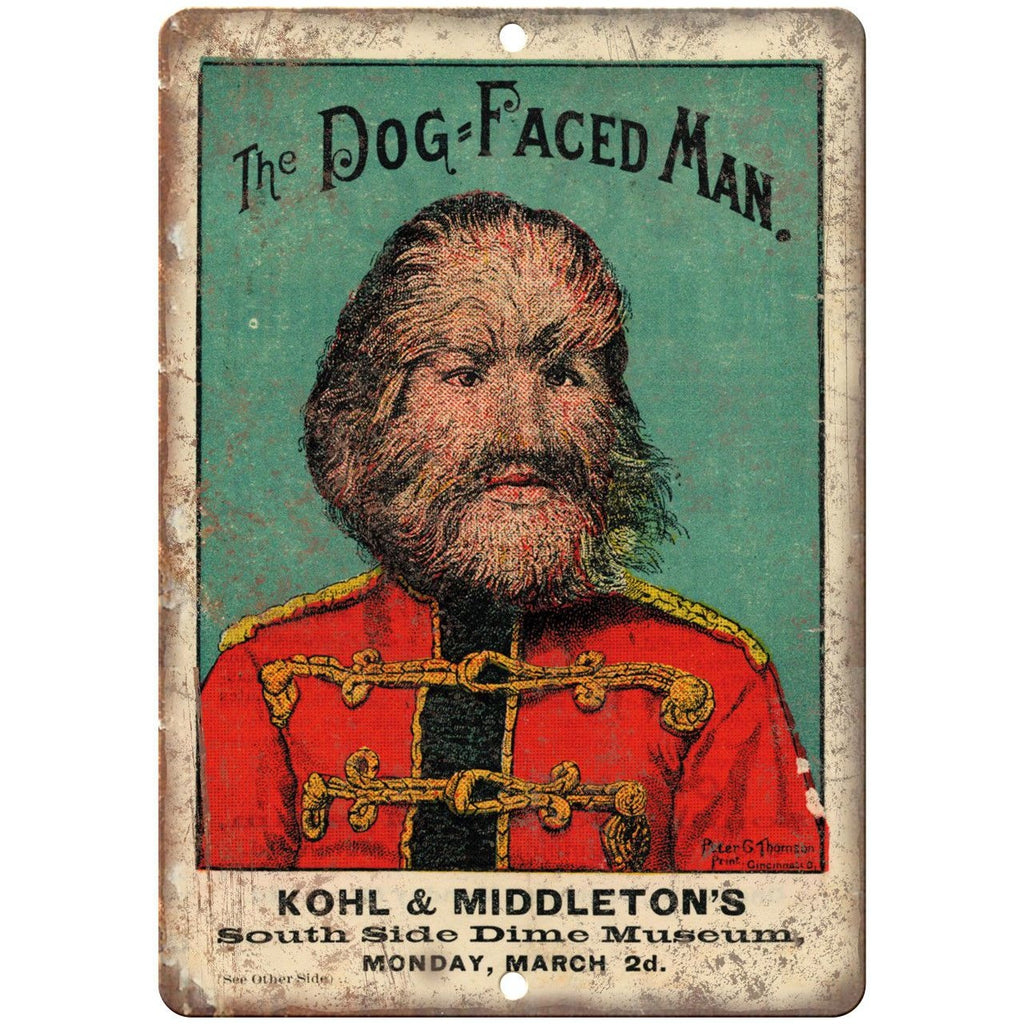 Dog Faced Man Kohl & Middleton's Freak Show 10"X7" Reproduction Metal Sign ZH40