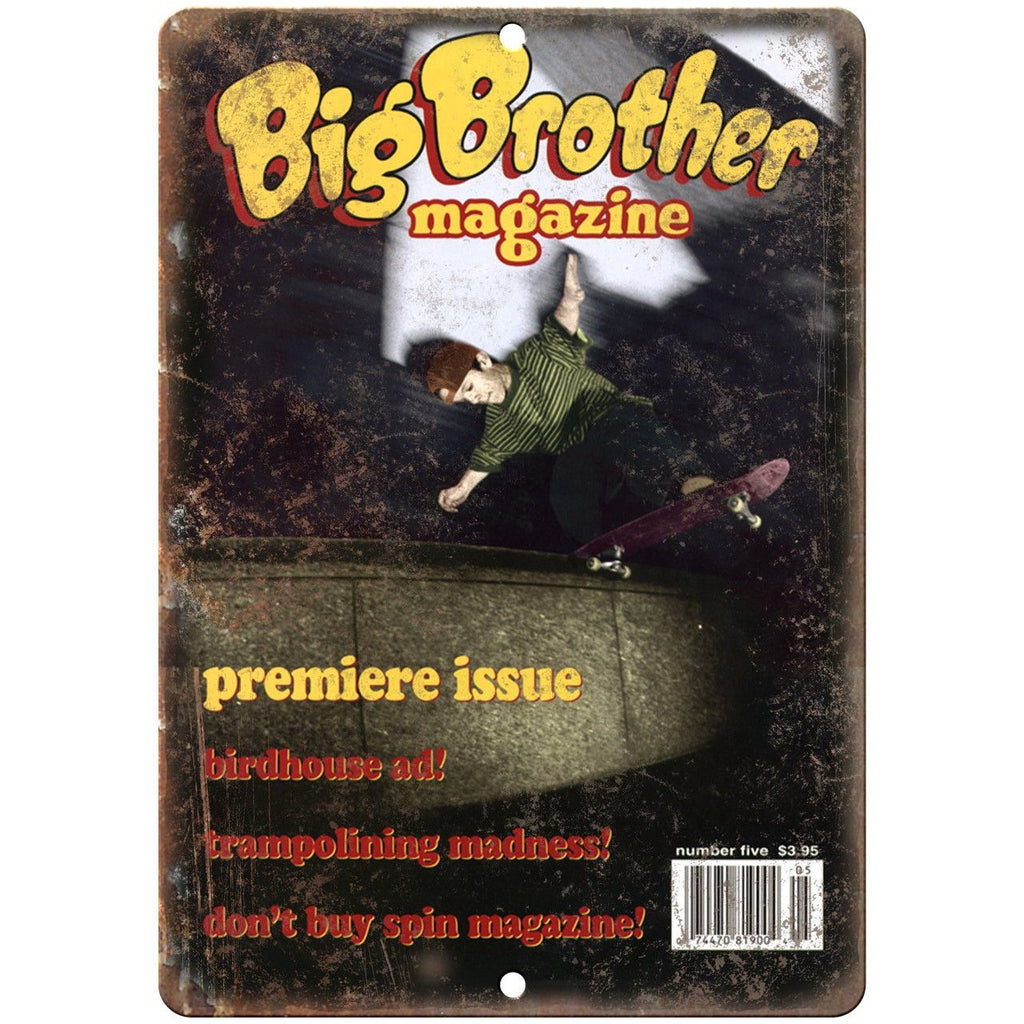 Big Brother Magazine Premiere Issue Skateboard 10" x 7" Reproduction Metal Sign
