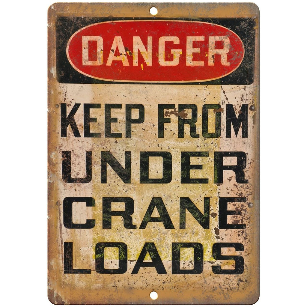 Porcelain Look Danger Keep From Under Crane 10" x 7" Reproduction Metal Sign