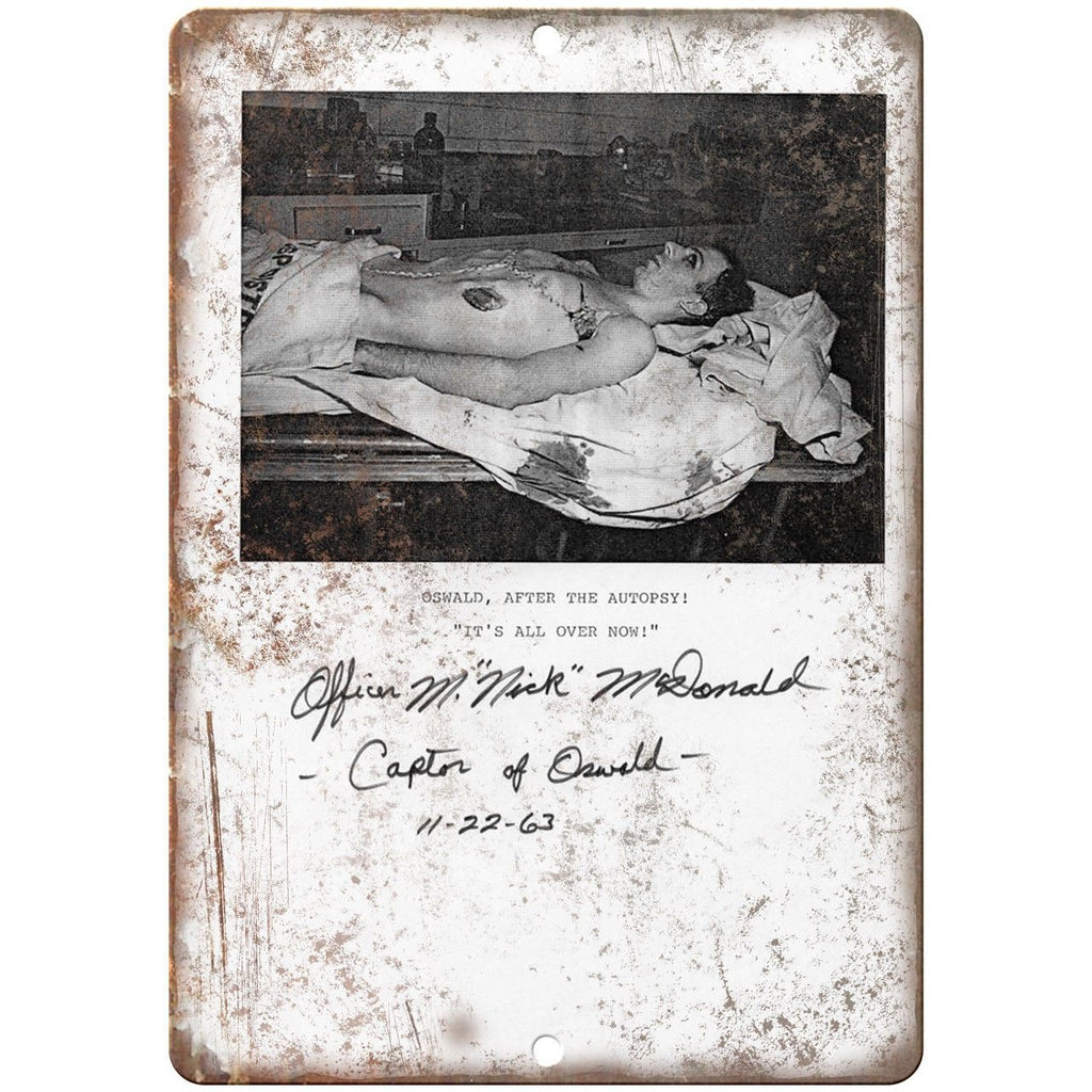 Lee Harvey Oswald Autopsy Nick McDonald 10" X 7" Reproduction Metal Sign ZC07