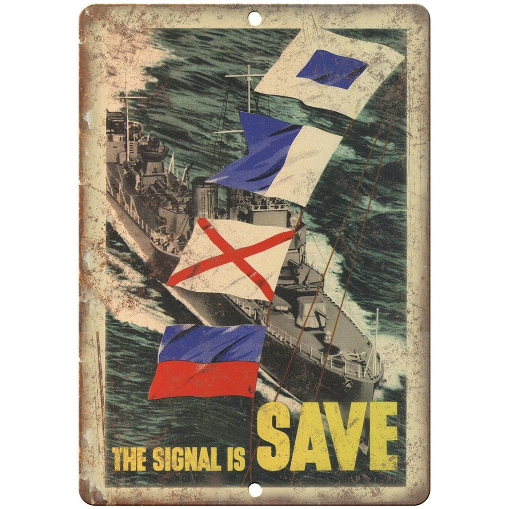 The Signal is Save Millitary Poster 10" x 7" Reproduction Metal Sign M127