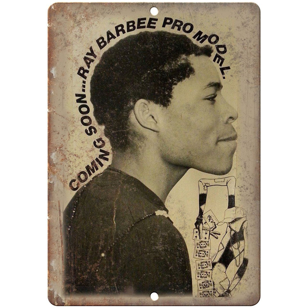 Ray Barbee Pro Model Skateboard 10" x 7" Reproduction Metal Sign