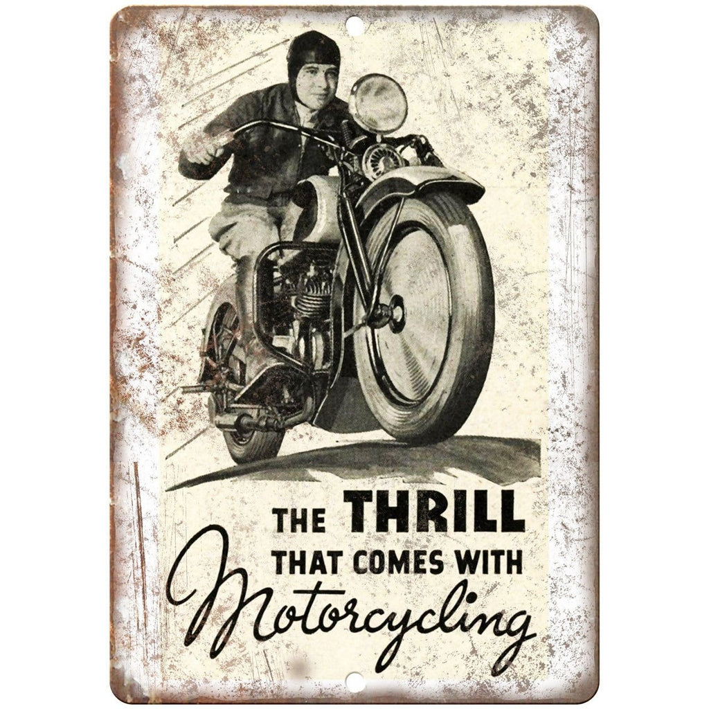 The Thrill that comes with Motorcyclig Poster 10"x7" Reproduction Metal Sign F06