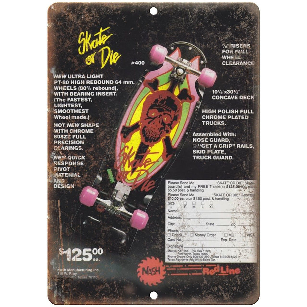 Nash Skateboard Skate or Die Retro Ad 10" x 7" Reproduction Metal Sign
