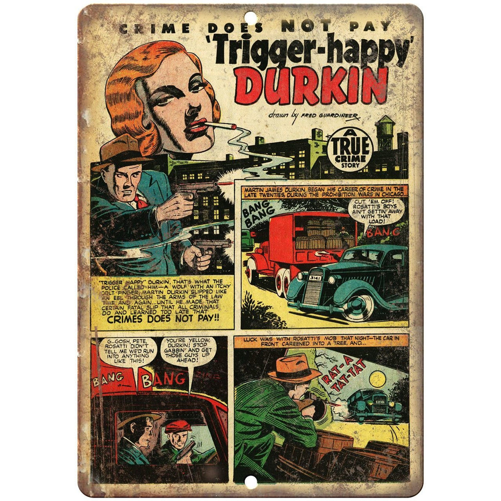 Trigger Happy Durkin True Crime Comic 10" X 7" Reproduction Metal Sign J256