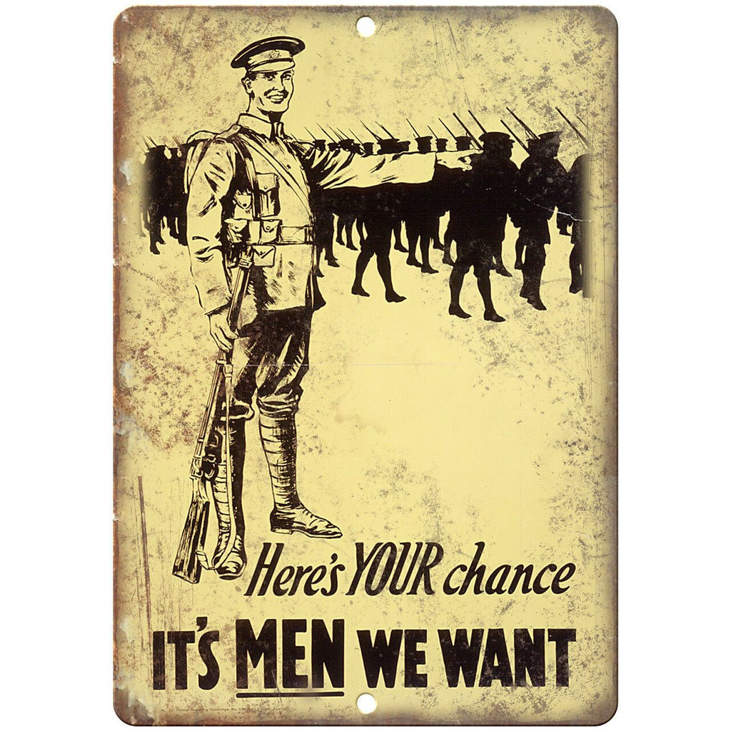 Heres Your Chance its Men we Want 10" x 7" Reproduction Metal Sign M137