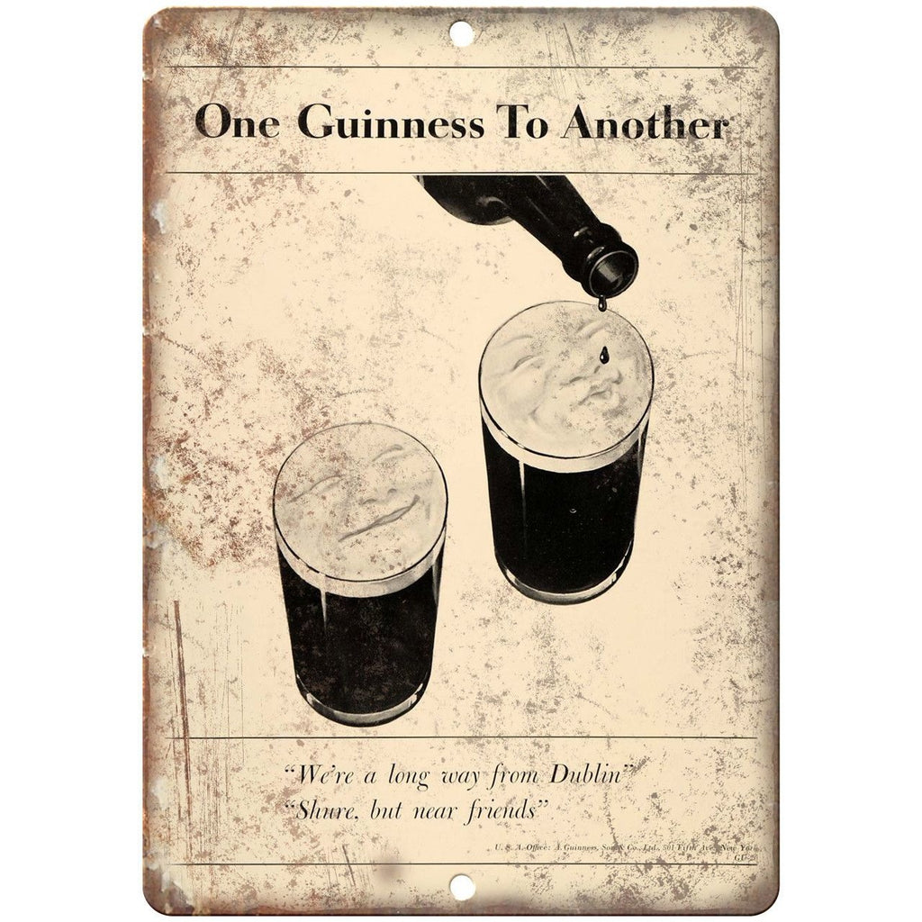 One Guinness To Another Beer Dublin Ireland 10"x7 " Reproduction Metal Sign E24