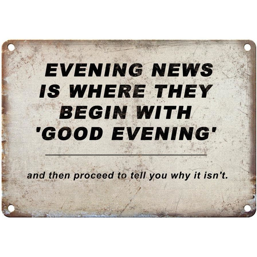 EVENING NEWS funny sign 10" x 7" Reproduction Metal Sign