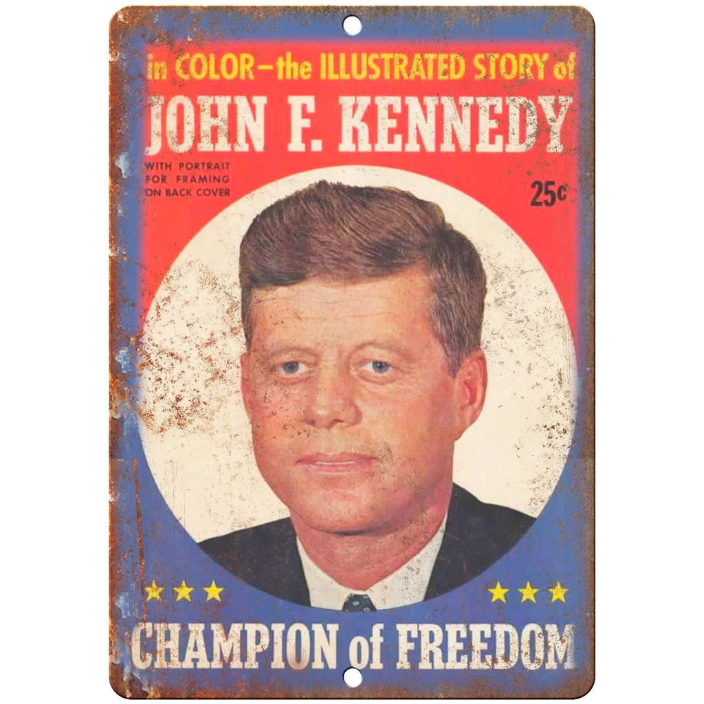 John F. Kennedy Champion of Freedom Cover 10" X 7" Reproduction Metal Sign ZC01