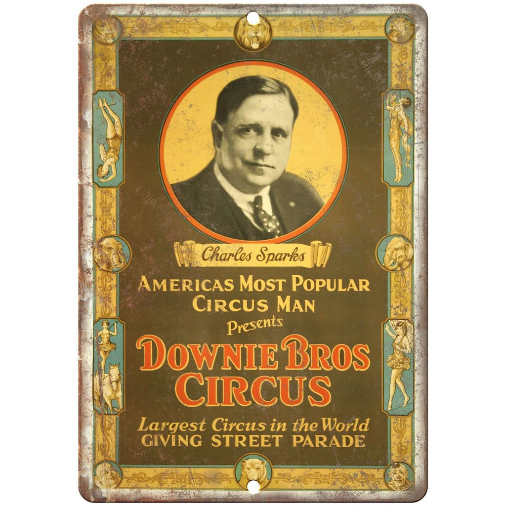 Downie Bros Circus Charles Sparks Circus Man 10"X7" Reproduction Metal Sign ZH30