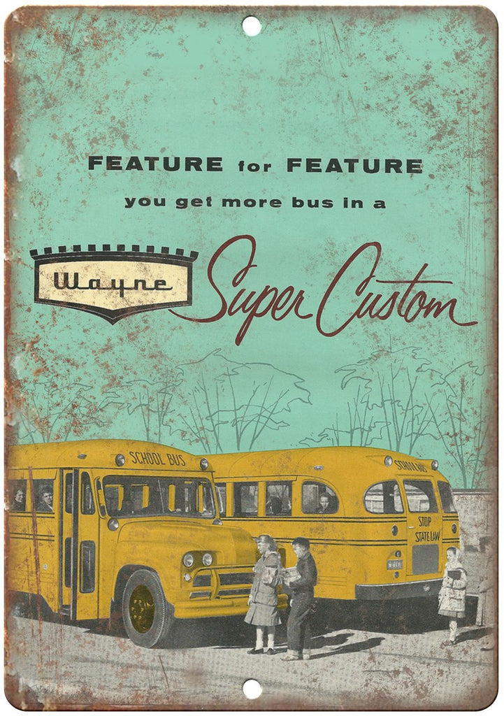 Wayne Super Custom School Bus Ad Metal Sign