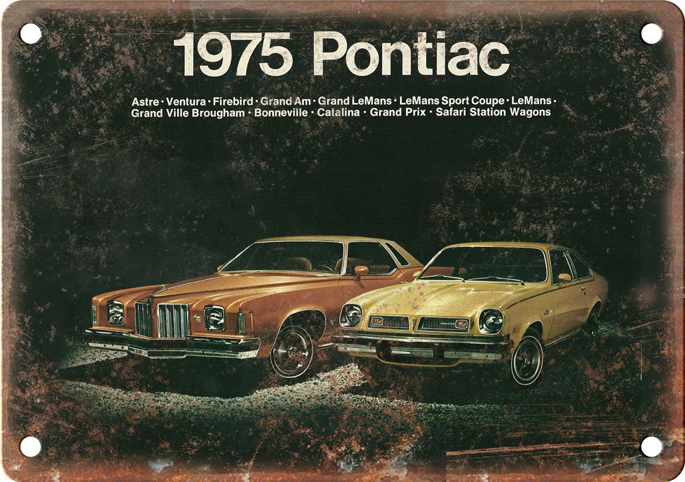 1975 Pontiac Vintage Automobile Ad Reproduction Metal Sign