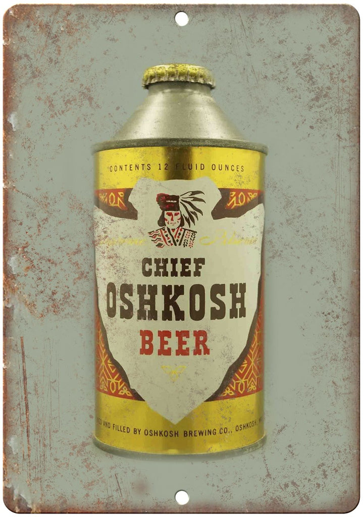 Chief Oshkosh Beer Can Metal Sign