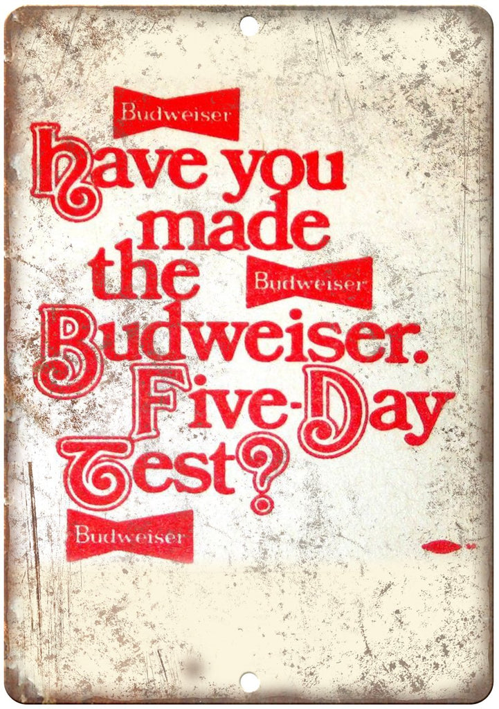 Budweiser Five Day Test Metal Sign