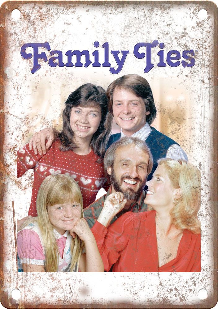 Family Ties TV Show Ad Reproduction Metal Sign